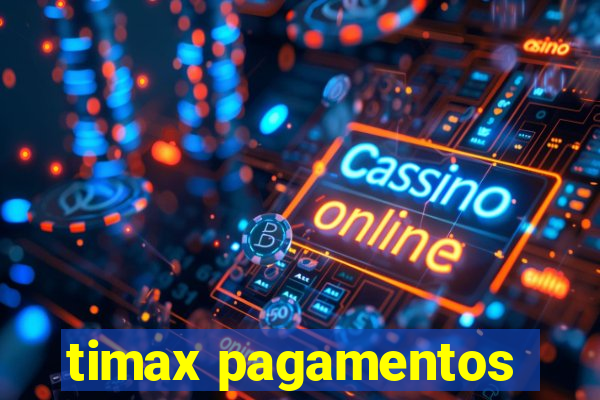timax pagamentos